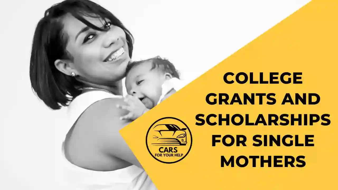 College Grants And Scholarships For Single Mothers 2023