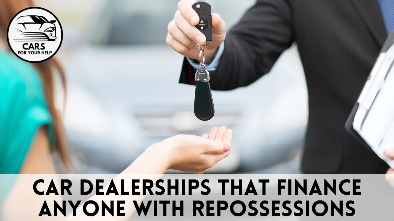 car dealerships that finance anyone with repossessions