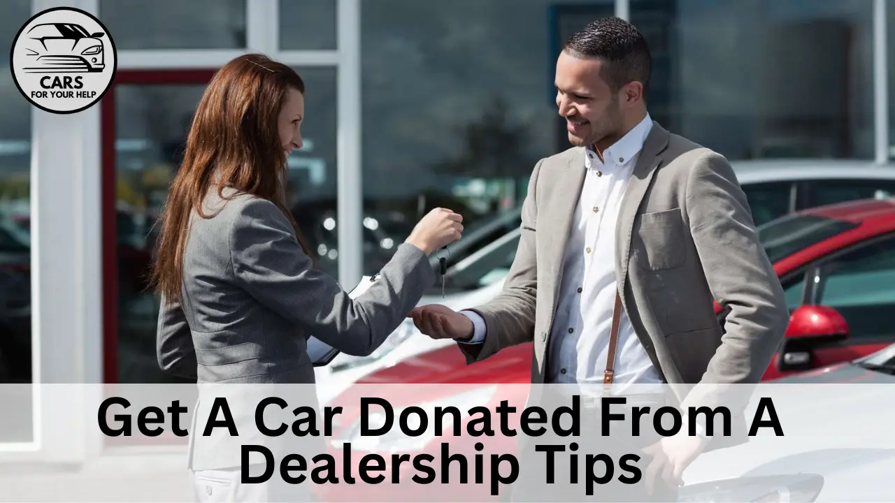 Get A Car Donated From Dealership Tips