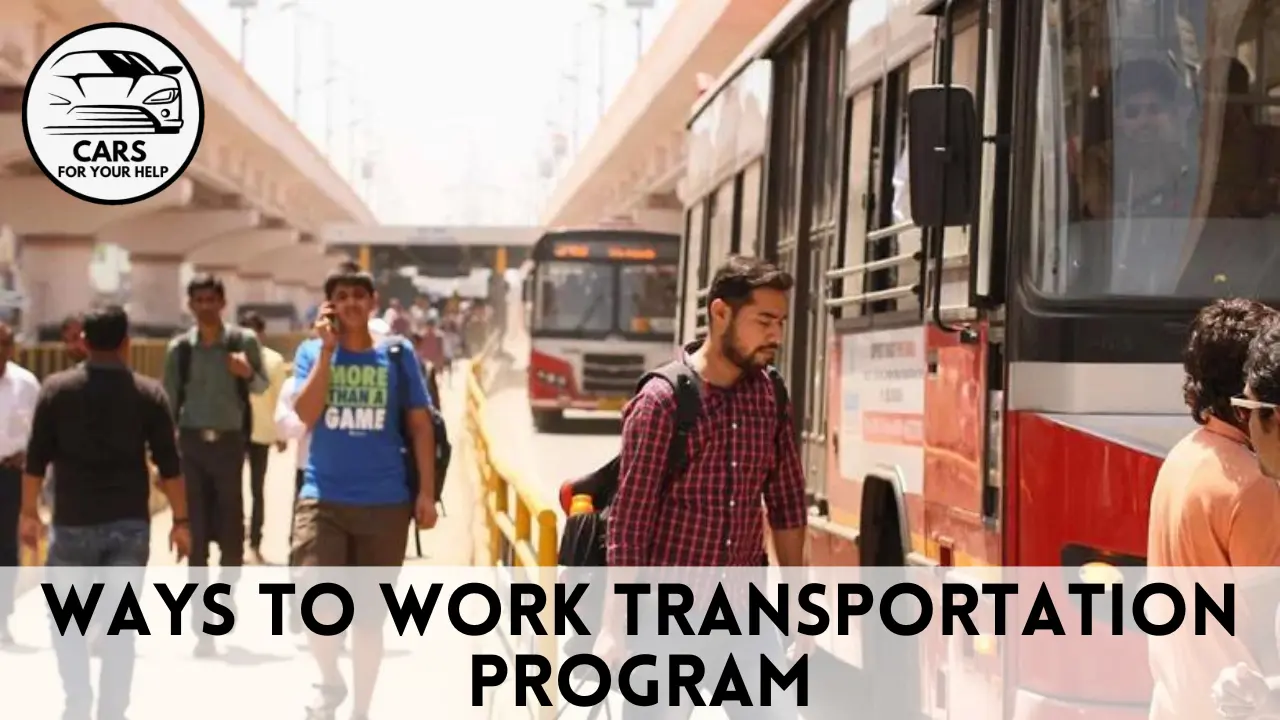 Ways to work car loan program Ways to Work Transportation Program