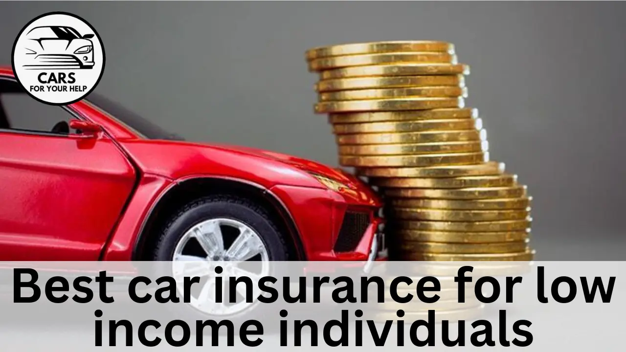 Car Insurance For Low Income Individuals - Cheap Car Insurance Best car insurance for low income individuals