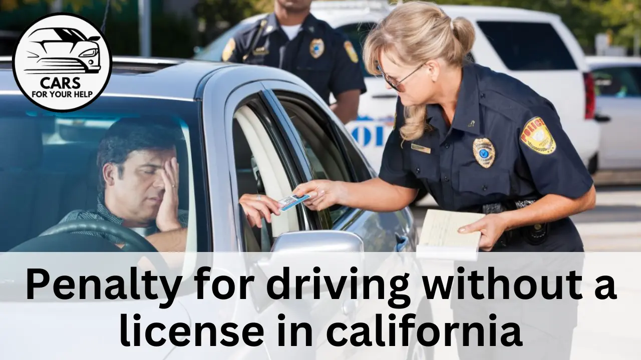 California Insurance license - driving without a license in California penalty for driving without a license in california
