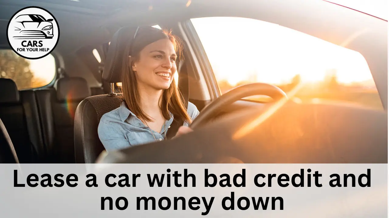 Lease A Car With Bad Credit and No Money Down lease a car with bad credit and no money down