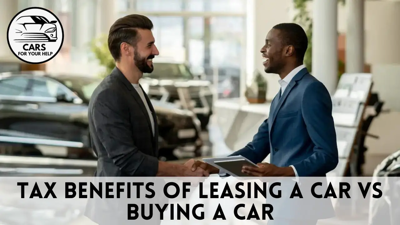 Why should you always lease a car? tax benefits of leasing a car vs buying a car