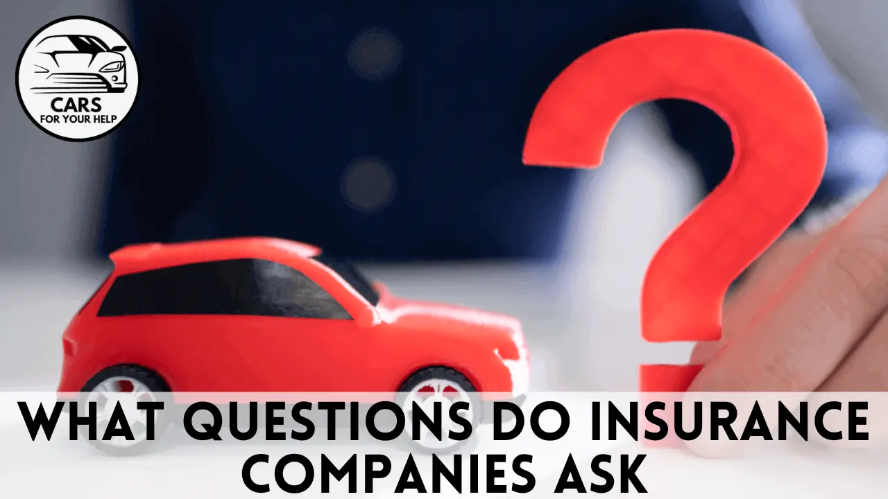 What questions should I ask an insurance company? what questions do insurance companies ask