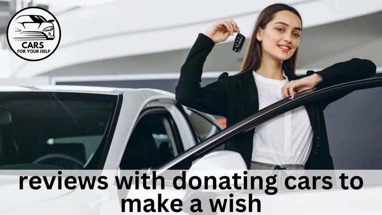 reviews with donating cars to make a wish