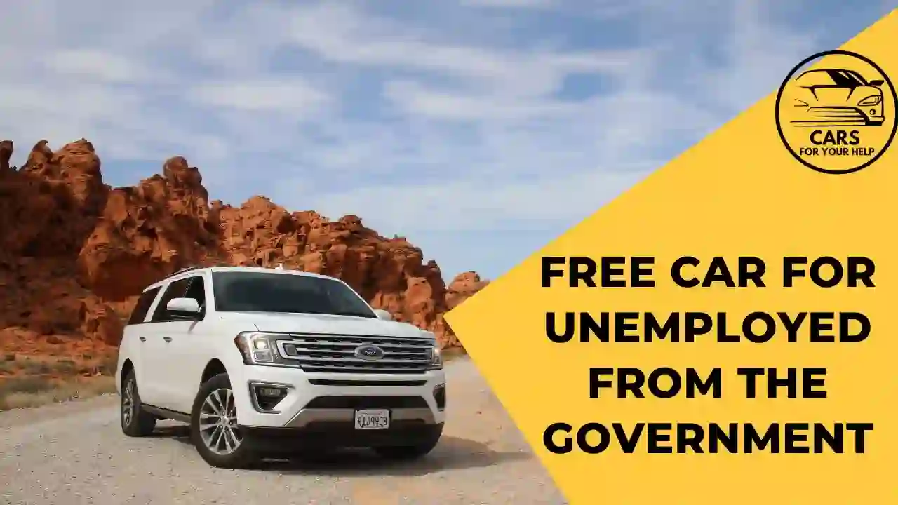 Free Car For Unemployed From The Government 2023
