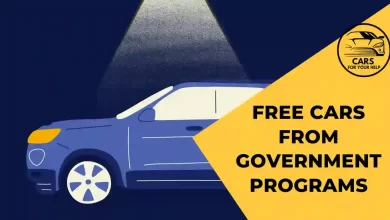 Free Cars From Government Programs What’s Real, What’s Not, and Where to Apply Free Cars from Government Programs