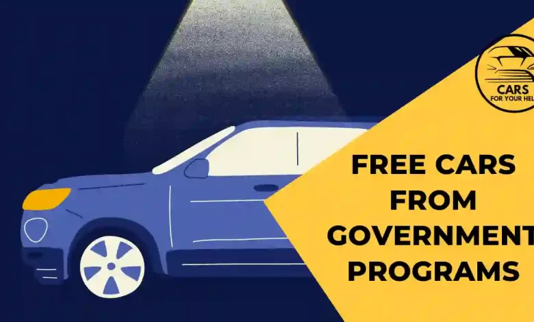 Free Cars From Government Programs What’s Real, What’s Not, and Where to Apply Free Cars from Government Programs