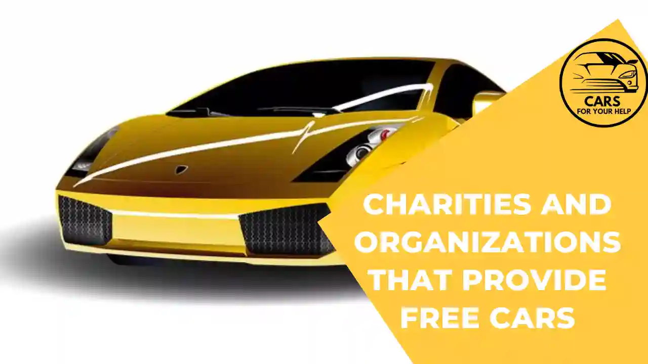 Non Profit Organizations That help with Free Cars charities and organizations that provide free cars