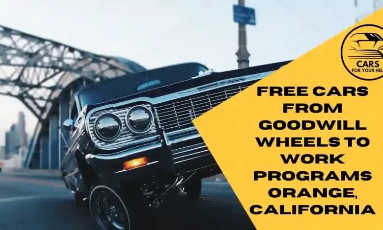 Free Cars From Goodwill Wheels To Work Programs Orange, California Goodwill Wheels to Work Orange offers affordable financing options to qualified participants, like their interest rate on loans is lower than the interest rate on traditional car loans. All eligible applicants can have the option to make down payments on their cars.