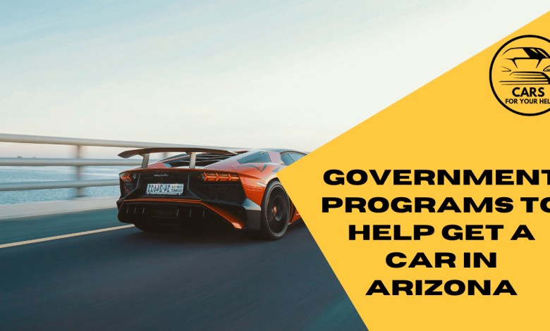 Arizona Government Programs to help get a Free car Government Programs to help get a car in Arizona