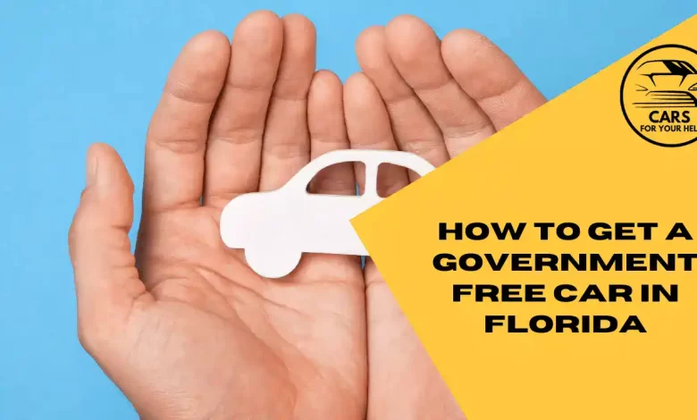 How To Get A Government Free Car In Florida How To Get A Government Free Car In Florida