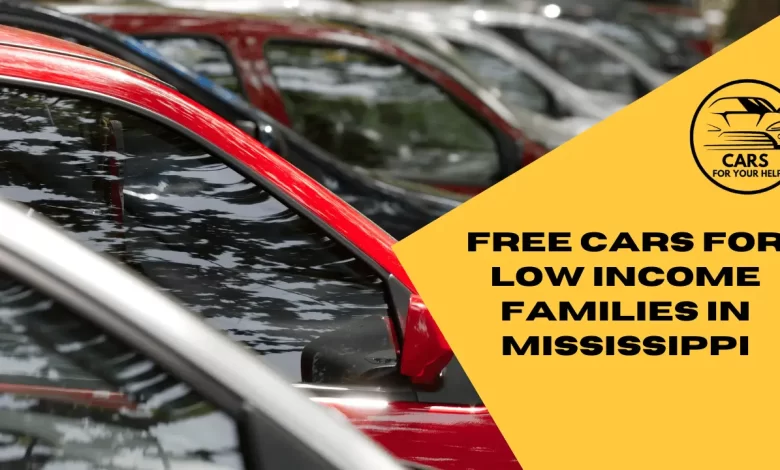 Free Cars Program For Low Income Families In Mississippi Free Cars For Low Income Families In Mississippi