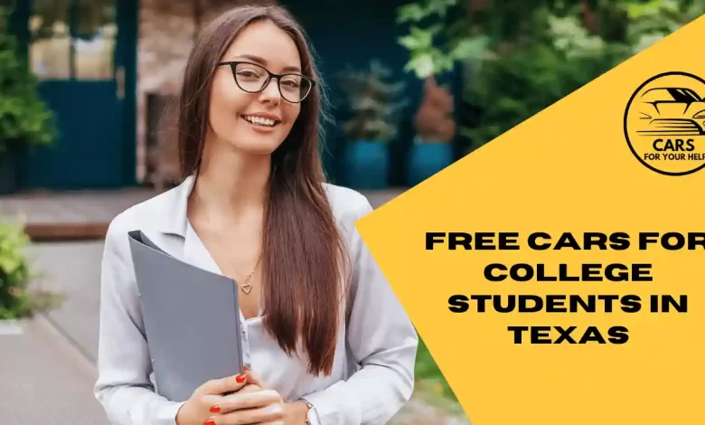 Texas Free Cars Program for College Students Free Cars for College Students in Texas