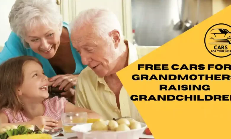 Government Free Car Programs for Grandmothers Raising Grandchildren Free Cars for Grandmothers Raising Grandchildren