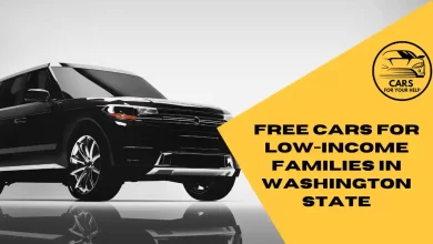 Free Cars Programs for Low-Income Families in Washington State Free Cars for Low-Income Families in Washington State
