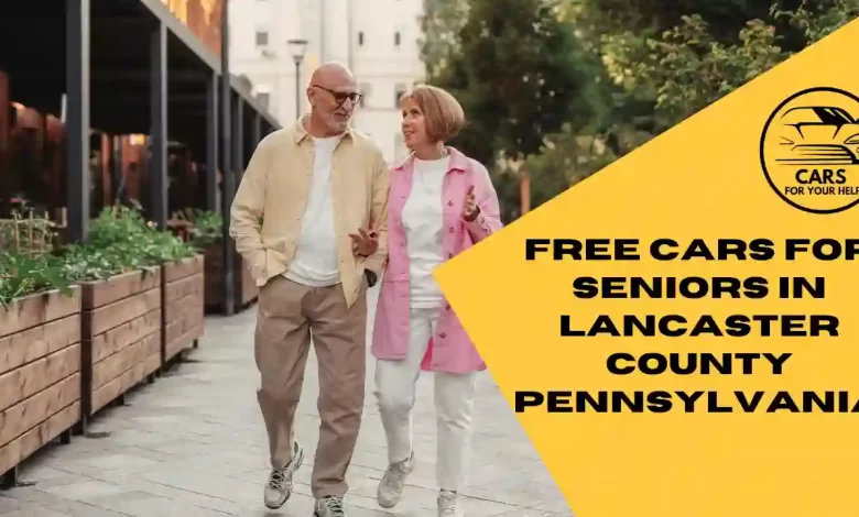 Free Cars Program for Seniors in Lancaster County PA Free Cars for Seniors in Lancaster County Pennsylvania