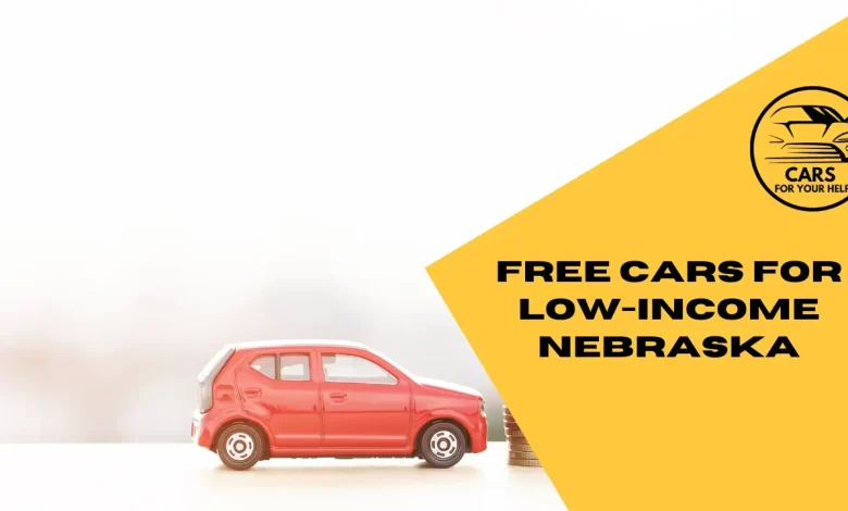 Free car Programs for low-income Nebraska Free cars for low-income Nebraska