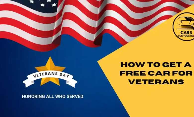 How To Get a Free Car for Veterans How To Get a Free Car for Veterans